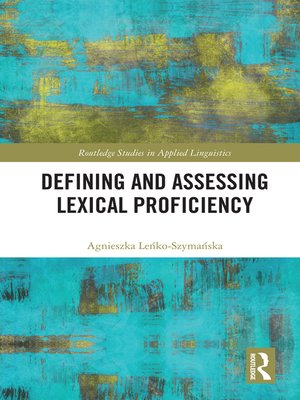 cover image of Defining and Assessing Lexical Proficiency